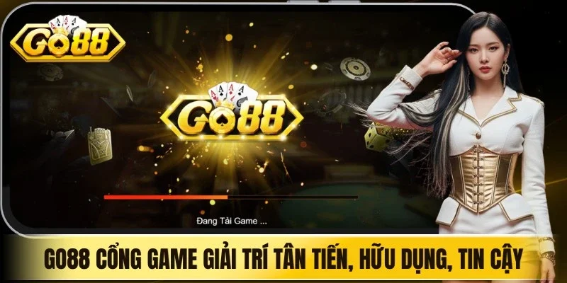 Go88 là cổng game giải trí tân tiến, hữu dụng, tin cậy tuyệt đối