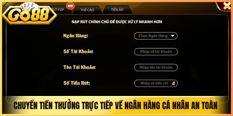 Chuyển tiền thưởng trực tiếp về ngân hàng cá nhân an toàn nhất